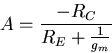 \begin{displaymath}
A=\frac{-R_C}{R_{E}+\frac{1}{g_m}}\end{displaymath}