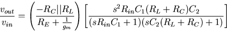 \begin{displaymath}
\frac{v_{out}}{v_{in}}=
\left(\frac{-R_C\vert\vert R_L}{R_{E...
 ...2R_{in}C_1(R_L+R_C)C_2}{(sR_{in}C_1+1)(sC_2(R_L+R_C)+1)}\right]\end{displaymath}